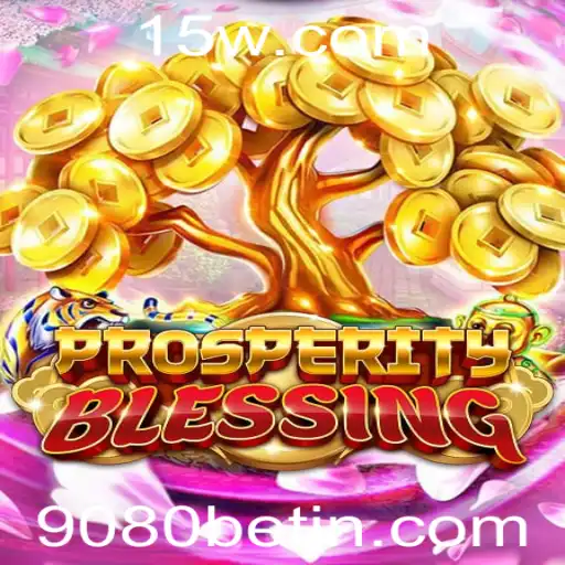 Descubra ProsperityBlessing: O Jogo de Sorte e Estratégia com 9080bet